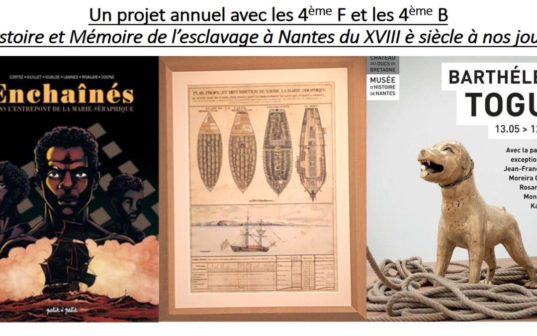 Début du projet annuel Histoire et Mémoire de l’esclavage à Nantes du XVIIIe siècle à nos jours avec les 4F et les 4B